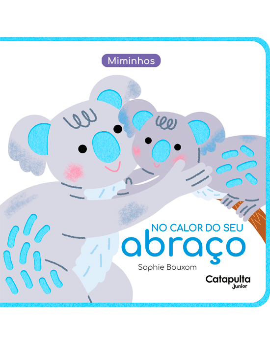 Miminhos - No calor do ceu abraço