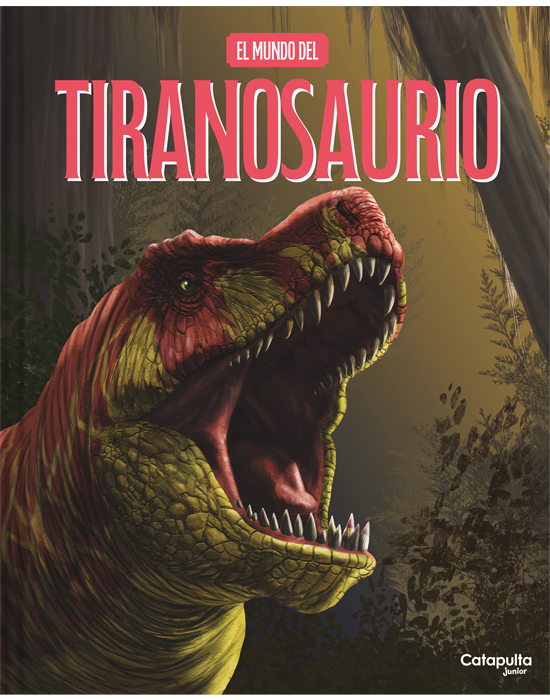 EL MUNDO DEL Tiranosaurio