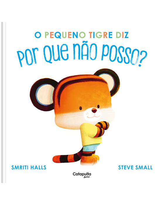 O pequeno tigre diz Por que não posso?